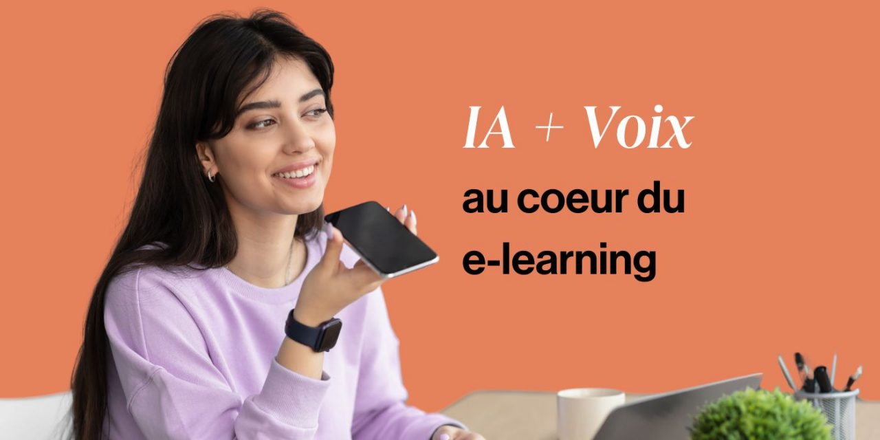 lia-et-la-voix-remettre-loralite-au-coeur-des-experiences-e-learning