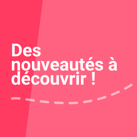 Les nouveautés de la fin d’année !