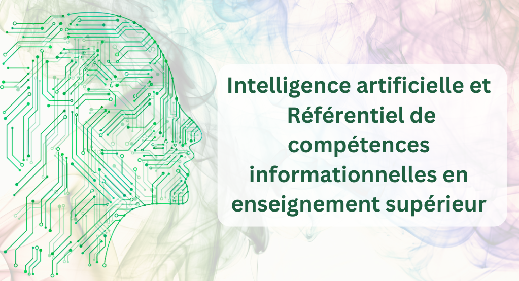 Intelligence artificielle et Référentiel de compétences informationnelles en enseignement supérieur