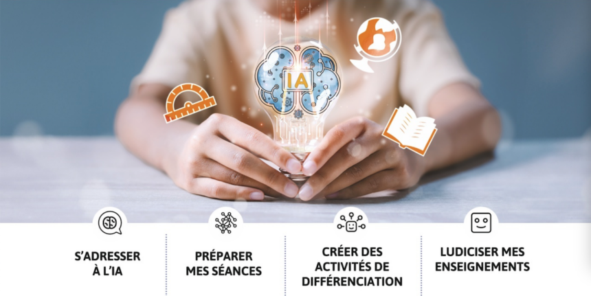 J’enseigne avec l’IA : guide pratique au service de l’enseignant et des élèves