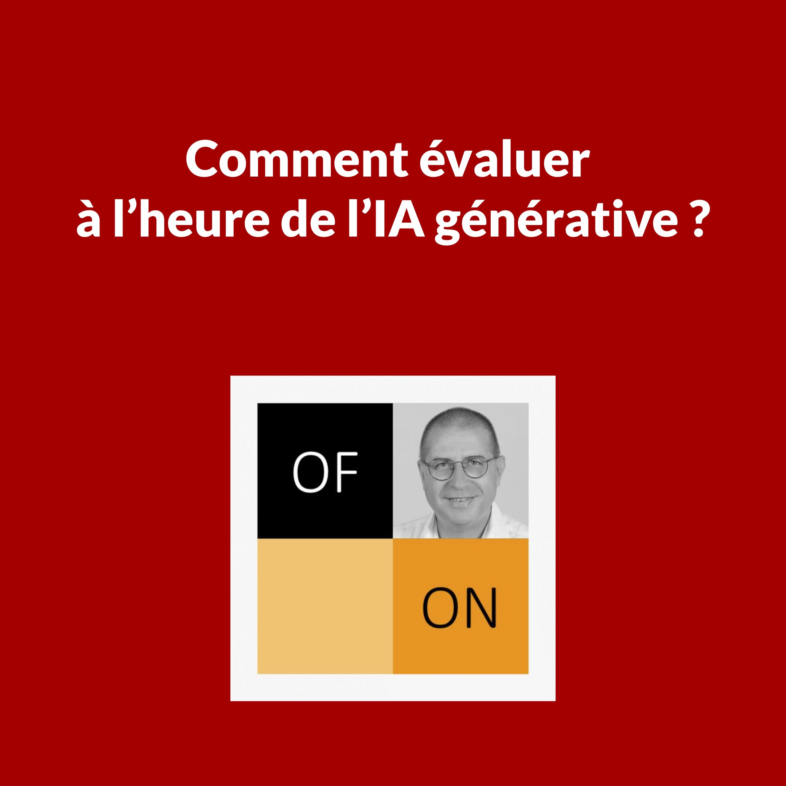 Evaluer à l’heure de l’IA générative