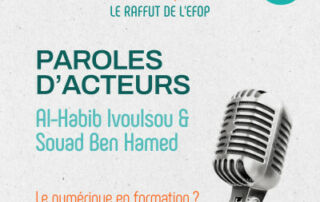 Illustration de l'article : Paroles d'acteurs #1 avec Al-Habib Ivoulsou & Souad Ben Hamed