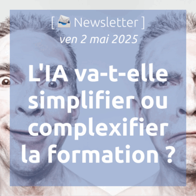 %f0%9f%93%a3newsletter-2-5-2025-lia-va-t-elle-simplifier-ou-complexifier-la-formation