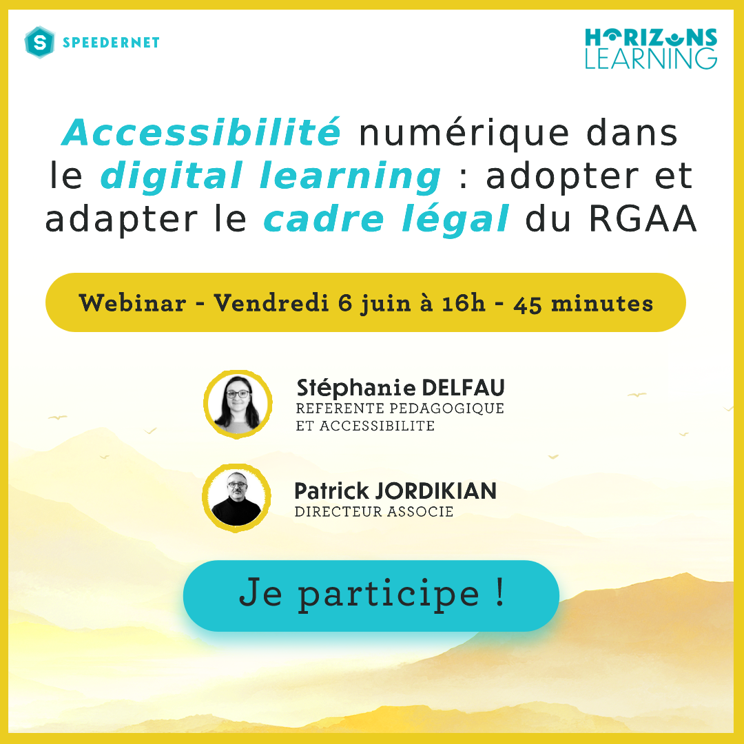 Horizons Learning – Conférence « Accessibilité numérique dans le digital learning : adopter et adapter le cadre légal du RGAA »