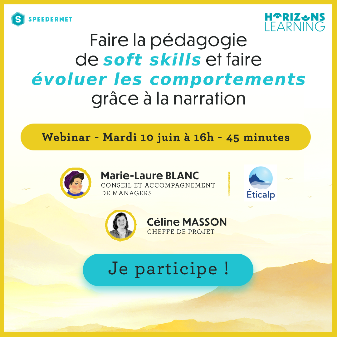Horizons Learning – Conférence « Faire la pédagogie de soft skills et faire évoluer les comportements grâce à la narration »