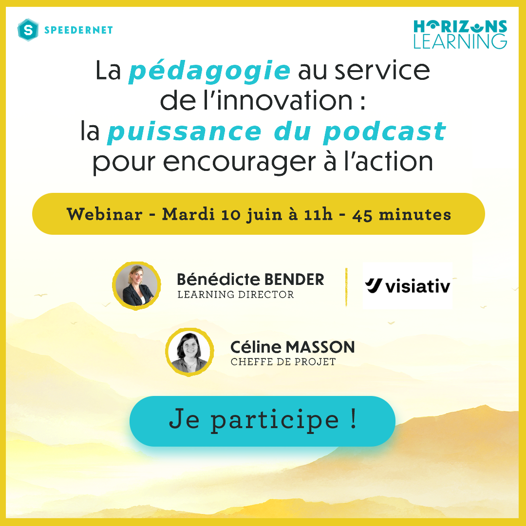 Horizons Learning – Conférence « La pédagogie au service de l’innovation : la puissance du podcast pour encourager à l’action »