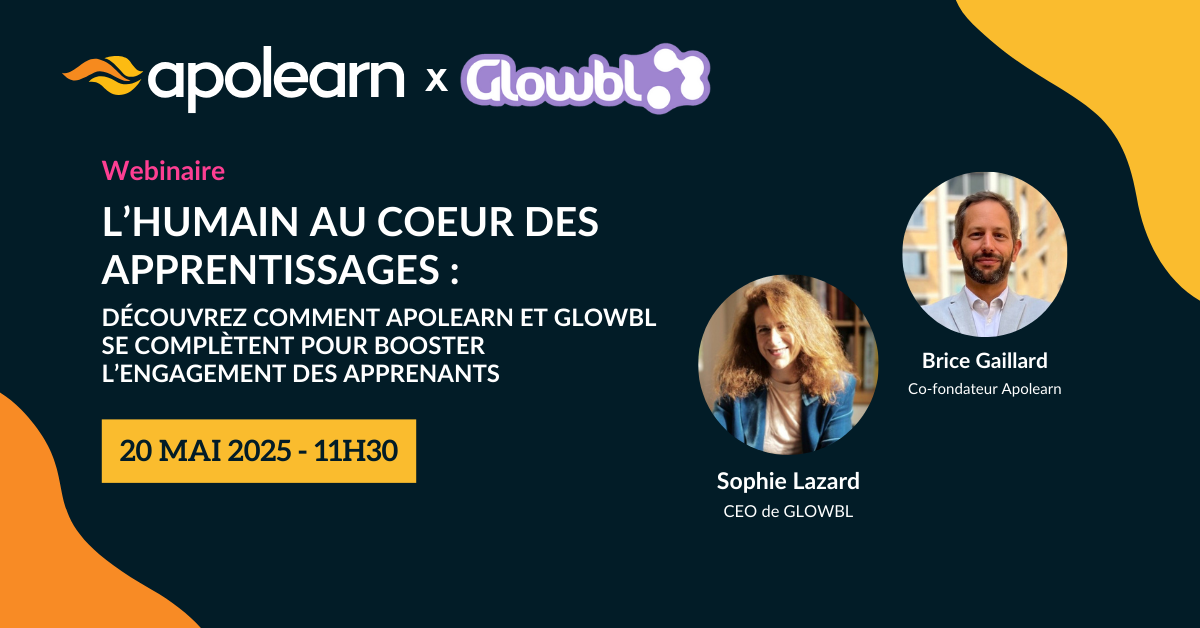 Le lien humain au cœur des apprentissages : Découvrez comment Apolearn et Glowbl se complètent pour booster l’engagement de vos apprenants