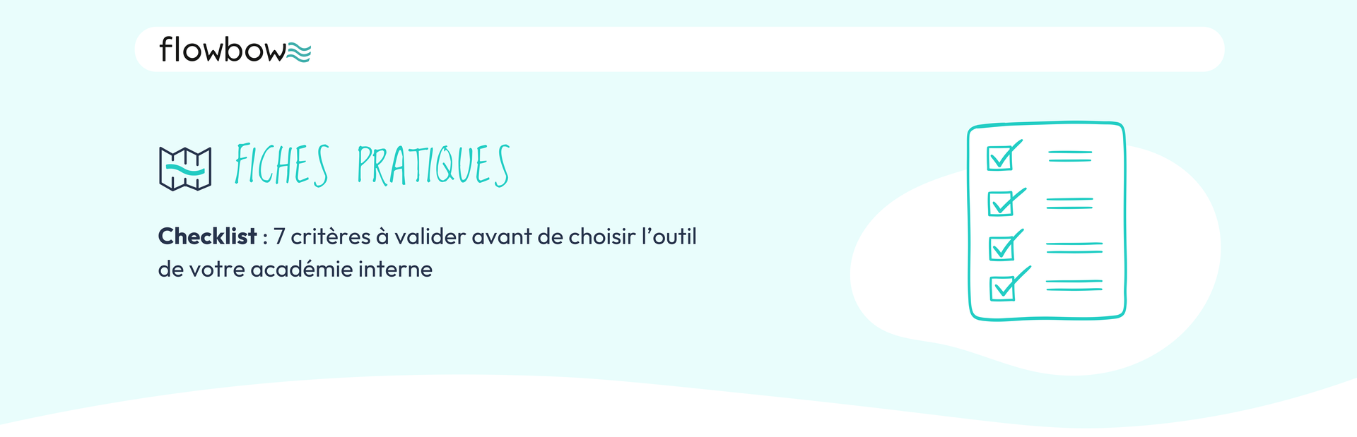 Checklist : 7 critères à valider avant de choisir l'outil de votre académie interne