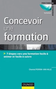 9782100555291-475×500-1-6921ea4a04e11371065645.jpg Concevoir une formation (Livre de Chantal Perrin-Van Hille)