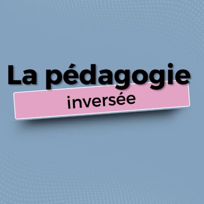 la-pedagogie-inversee-cest-bien-plus-que-des-slides-a-regarder-a-la-maison