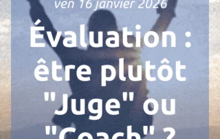 Illustration de l'article : [📣Newsletter] 16/01/2026 Évaluation : être plutôt « Juge » ou « Coach » ?