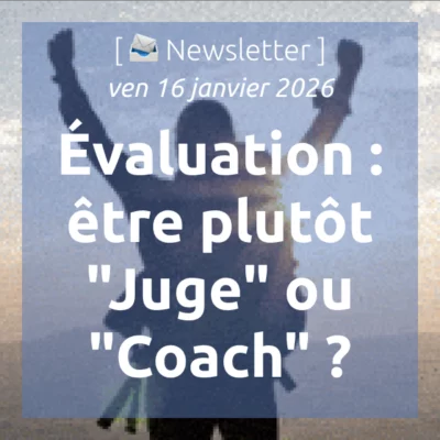 %f0%9f%93%a3newsletter-16-01-2026-evaluation-etre-plutot-juge-ou-coach