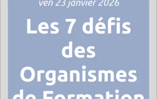 Illustration de l'article : [📣Newsletter] 23/1/2026 Les 7 défis des Organismes de Formation