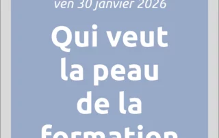 Illustration de l'article : [📣Newsletter] 30/1/2026 Qui veut la peau de la formation ?