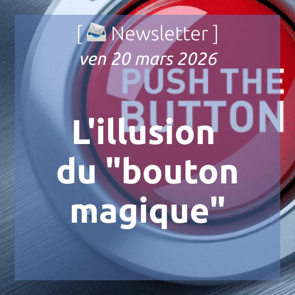 %f0%9f%93%a3newsletter-20-6-2026-lillusion-du-bouton-magique