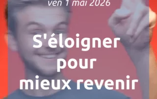 Illustration de l'article : [📣Newsletter] 1/5/2026 S'éloigner pour mieux revenir