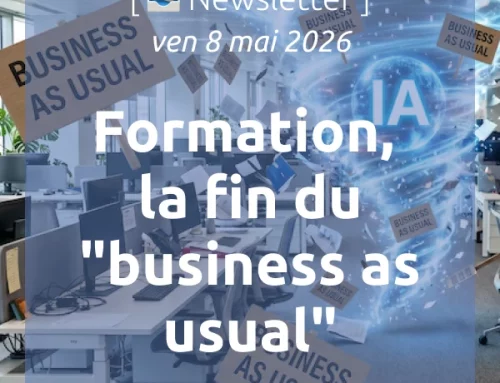 [📣Newsletter] 8/5/2026 Formation, la fin du « business as usual »