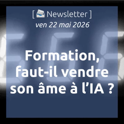%f0%9f%93%a3newsletter-22-5-2026-formation-faut-il-vendre-son-ame-a-lia