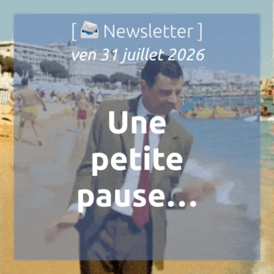 %f0%9f%93%a3newsletter-31-7-2026-une-petite-pause